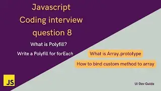 How to Write a Foreach Polyfill in JavaScript | JavaScript interview coding questions @uidevguide