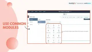 How-to use common modules in HubSpot.