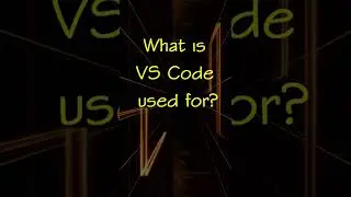 What is vscode? What is VS Code used for? AI Concepts Dictionary