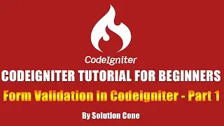 Codeigniter Tutorial for Beginners | Form Validation in Codeigniter - Part 1