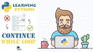 CONTINUE in Python WHILE Loops - Python Tutorial for Beginners