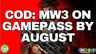 XEP 234: COD: MW3 COMING TO GAMEPASS BY AUGUST