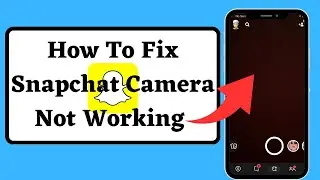 Snapchat camera not working | Snapchat camera not opening | Snapchat camera problem solve | iOS 17