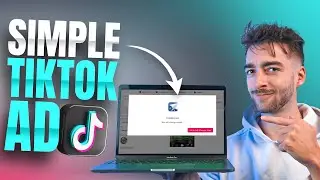 How To Create A Simple TikTok Ad