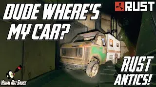 Rust Antics | Dude Where's My Car? | Camper Van Missile Silo