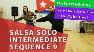 14.05.2020 Salsa Solo (Intermediate) - Sequence 9 #LaSuerteOnline