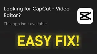 Looking for capcut video editor? This app isnt available fix 2023