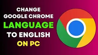 HOW TO CHANGE CHROME BROWSER LANGUAGE BACK TO ENGLISH  [2022]