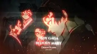 Demon Slayer S4 | LADY GAGA BLOODY MARY - Tanjiro [AMV/EDIT]