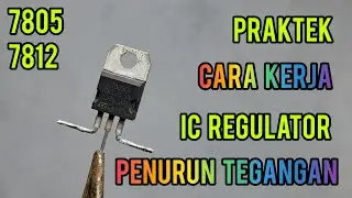 Cara kerja IC regulator 7805 7812