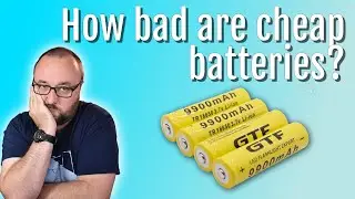 How BAD are cheap 18650 Li-Ion batteries from China?