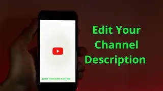 How To edit YouTube Channel Description from mobile ?