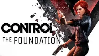Control: The Foundation - DLC Reveal Trailer HD