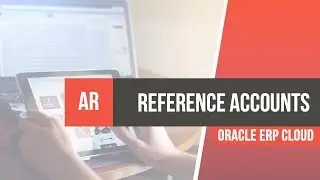 How to Create Reference Accounts in Oracle Fusion ERP Cloud: Accounts Receivable