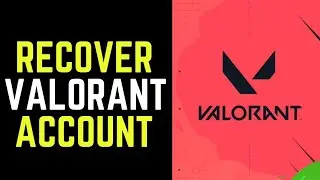 How to Recover Valorant Account Without Email (2024)