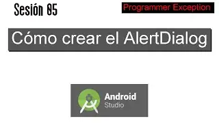 05 Cómo crear un Alert Dialog