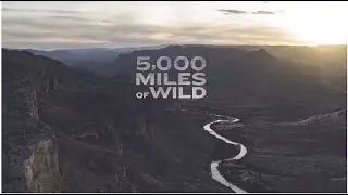 5000 Miles of Wild