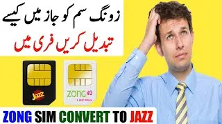 How to Convert Your ZONG SIM TO JAZZ in 2021 | Zong to Jazz Sim Convert Free in 2021