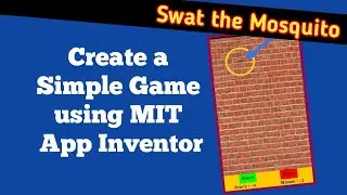 How to Make Game in App Inventor | Create Game in App Inventor | Swat the Mosquito Game