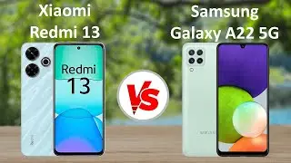 Xiaomi Redmi 13 vs Samsung Galaxy A22 5G