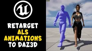 Retarget ALS Animations to Daz3D Character in UE5.1 Unreal Engine