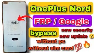 OnePlus Nord Frp Bypass |OnePlus AC2001 FRP Bypass Android 12 2024 | oneplus nord new frp secrity