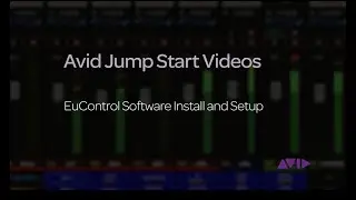 Avid Jump Start Video - EuControl Installation and Setup