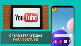 CREAR ESTRATEGIAS PARA YOUTUBE