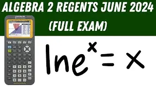 Algebra 2 Regents June 2024 (Full Exam)