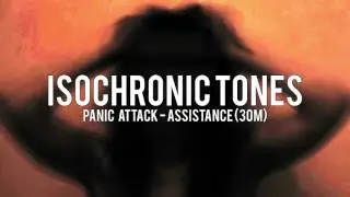 ISOCHRONIC TONES: Panic Attack-Assistance