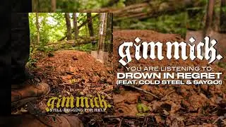 gimmick. - Drown In Regret ft. Cold Steel & SAYGO! (Official Audio)