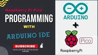 Raspberry Pi Pico Programming with Arduino