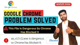 How to Fix Chrome Has Blocked It | This File Is Dangerous So Chrome Has Blocked It - Fixed