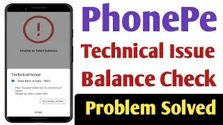 Phonepe tecnical issue problem solve | Phonepe unable to fetch balance problem solution