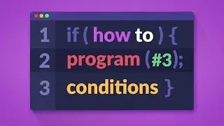 How to Program in C# - Conditions (E03)