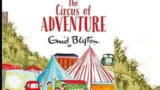 The Circus of Adventure by Enid Blyton Audiobook