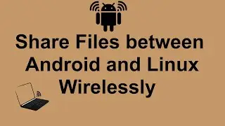 Share Files between Android and Linux Wireless | Transfer files from Android to Linux