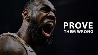 PROVE THEM WRONG - Motivational Speech