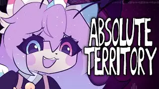 ABSOLUTE TERRITORY // ANIMATION MEME