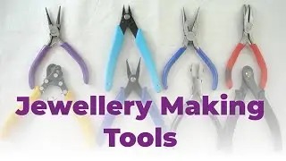 Jewellery Making Essentials: The Must-Have Tools