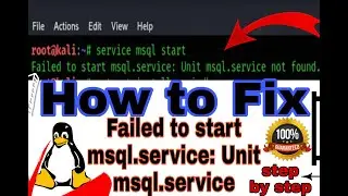 How to Fix Failed to start msql.service: Unit msql.service not found in kali Linux