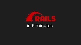 What I can do with Ruby on Rails in 5 minutes