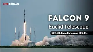 LIVE: Watch as SpaceX Launches ESA's Euclid Telescope!