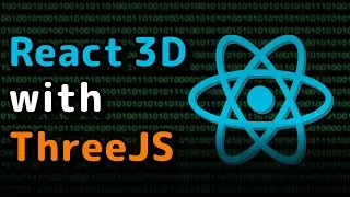 React + ThreeJS - Creating 3D React Components