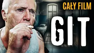 GIT (2015) // AKCJA / DRAMAT // PRAWDA O ŻYCIU W WIĘZIENIU // CAŁY FILM PO POLSKU