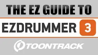 The EZ Guide to EZdrummer 3