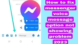 How to fix messenger voice message option not showing problem 2023