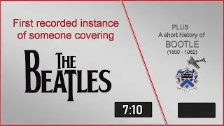 First recorded 'cover' of The Beatles ...... plus BOOTLE: a short history (1800-1962)