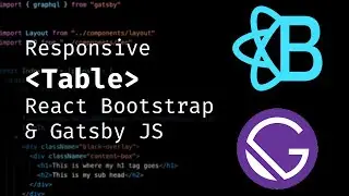 How to Build Responsive Tables in React Bootstap and Gatsby JS