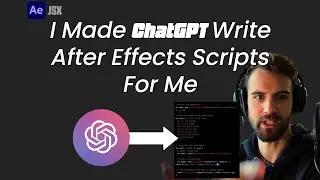 I Made ChatGPT Write After Effects Scripts For Me